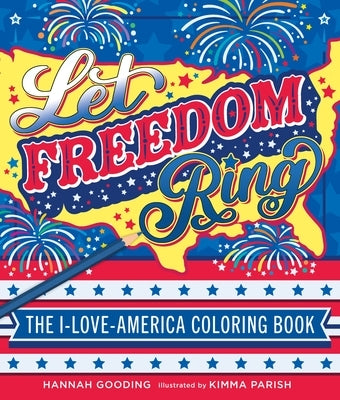 Let Freedom Ring: The I-Love-America Coloring Book Paperback Castle Point Books