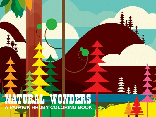 Natural Wonders: A Patrick Hruby Coloring Book Paperback Ammo Books