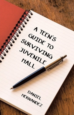 A Teen's Guide to Surviving Juvenile Hall Paperback WestBow Press