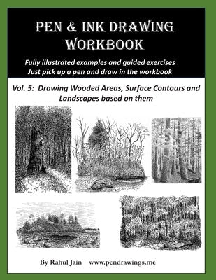 Pen and Ink Drawing Workbook Vol 5: Learn to Draw Pleasing Pen & Ink Landscapes Paperback Createspace Independent Publishing Platform