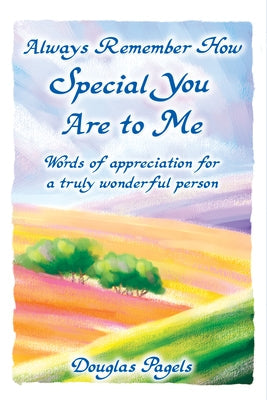 Always Remember How Special You Are to Me: Words of Appreciation for a Truly Wonderful Person Paperback Blue Mountain Arts