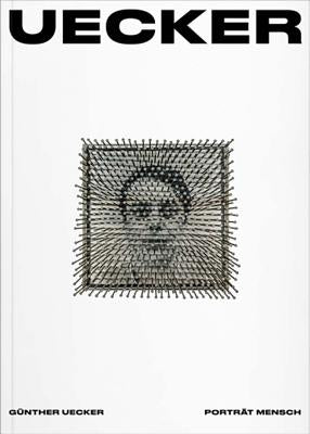 Günther Uecker: Porträt Mensch Paperback Verlag Fur Moderne Kunst