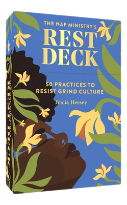 The Nap Ministry's Rest Deck: 50 Practices to Resist Grind Culture Other Chronicle Books