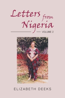 Letters From Nigeria: Volume 2 Paperback New Generation Publishing