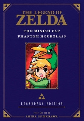 The Legend of Zelda: The Minish Cap / Phantom Hourglass -Legendary Edition- by Himekawa, Akira