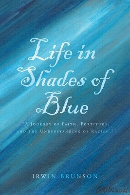 Life in Shades of Blue Paperback Newman Springs
