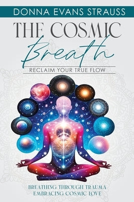 The Cosmic Breath by Evans Strauss, Donna