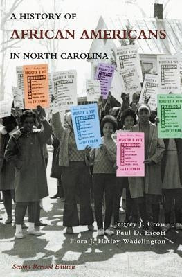History of African Americans in North Carolina Paperback North Carolina Division of Archives & History