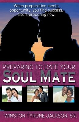 Preparing to Date Your Soul Mate Paperback Rain Publishing