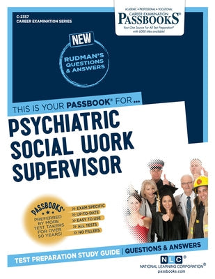 Psychiatric Social Work Supervisor (C-2357): Passbooks Study Guide Paperback National Learning Corp