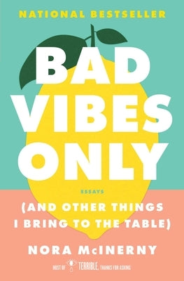 Bad Vibes Only: (And Other Things I Bring to the Table) Paperback Atria/One Signal Publishers