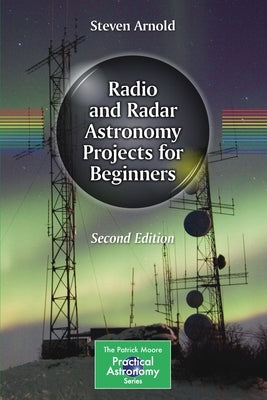 Radio and Radar Astronomy Projects for Beginners Paperback Springer