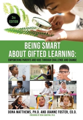 Being Smart about Gifted Learning: Empowering Parents and Kids Through Challenge and Change Paperback Gifted Unlimited