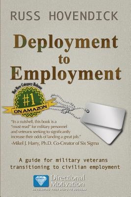 Deployment to Employment: A Guide for Military Veterans Transitioning to Civilian Employment Paperback Faithful Life Publishers