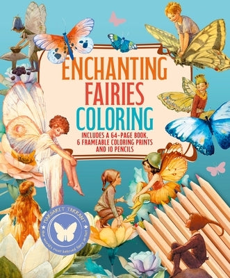 Enchanting Fairies Coloring Kit: Includes a 64-Page Book, 6 Frameable Coloring Prints and 10 Pencils Paperback Sirius Entertainment
