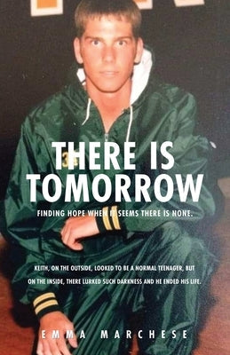 There is Tomorrow: Finding hope when it seems there is none. Paperback Xulon Press