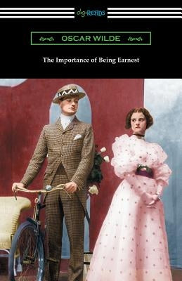 The Importance of Being Earnest Paperback Digireads.com