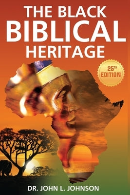 The Black Biblical Heritage Paperback Createspace Independent Publishing Platform