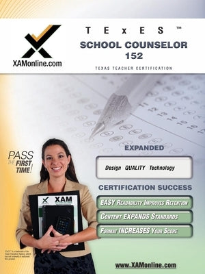 TExES School Counselor 152 Teacher Certification Test Prep Study Guide Paperback Xamonline.com