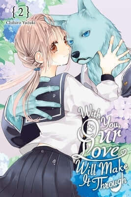 With You, Our Love Will Make It Through, Vol. 2 Paperback Yen Press
