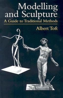 Modelling and Sculpture: A Guide to Traditional Methods Paperback Dover Publications