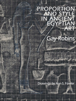 Proportion and Style in Ancient Egyptian Art Paperback University of Texas Press