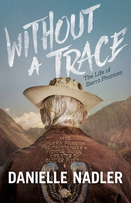 Without a Trace: The Life of Sierra Phantom Paperback Morgan James Publishing