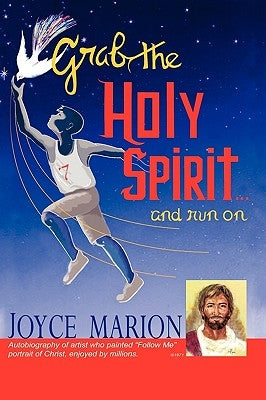 GRAB THE HOLY SPIRIT...and run on Paperback Xulon Press