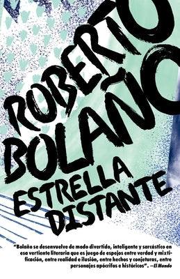 Estrella Distante / Distant Star by Bolaño, Roberto