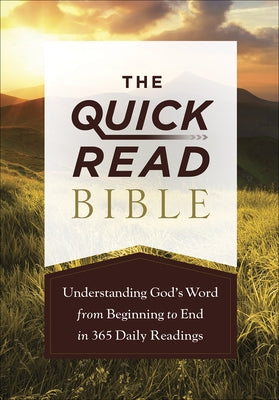 The Quick-Read Bible: Understanding God's Word from Beginning to End in 365 Daily Readings Bible Harvest House Publishers