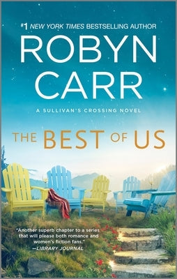 The Best of Us: A Sullivan's Crossing Novel and the Inspiration for the Hit Netflix Show by Carr, Robyn