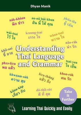 Understanding Thai Language and Grammar: Learning Thai Quickly and Easily Paperback Dolphin Books