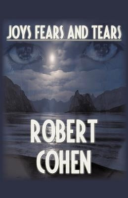 Joys, Fears, And Tears Paperback iUniverse