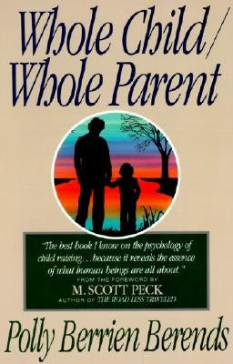 Whole Child, Whole Parent, 4/E Paperback Harper Paperbacks