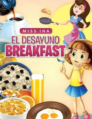 El Desayuno Breakfast Paperback Authorhouse