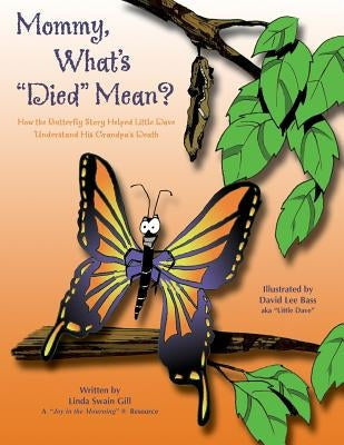 Mommy, What's Died Mean? Paperback Healthy Life Press, LLC