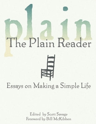 The Plain Reader: Essays on Making a Simple Life by Savage, Scott