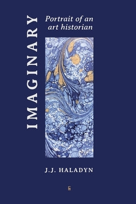 Imaginary Portrait of an Art Historian Paperback Eyecorner Press