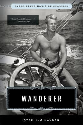 Wanderer: Lyons Press Maritime Classics Paperback Lyons Press