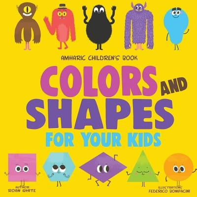 Amharic Children's Book: Colors and Shapes for Your Kids Paperback Createspace Independent Publishing Platform