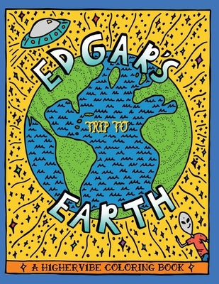 Edgar's Trip to Earth: A H1gherv1be Coloring Book Paperback Bublish, Inc.