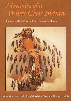 Memoirs of a White Crow Indian Paperback Bison Books
