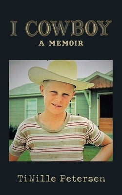 I Cowboy: A Memoir Paperback Balboa Press