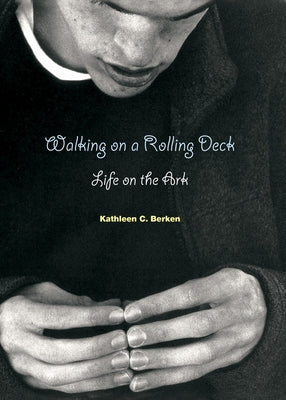 Walking on a Rolling Deck: Life on the Ark Paperback Liturgical Press Academic