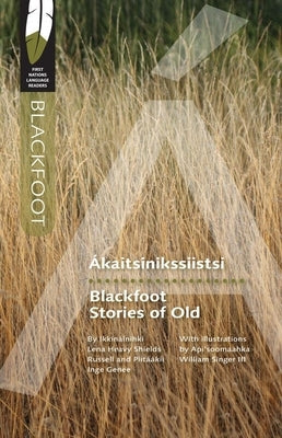 Blackfoot Stories of Old Paperback University of Regina Press