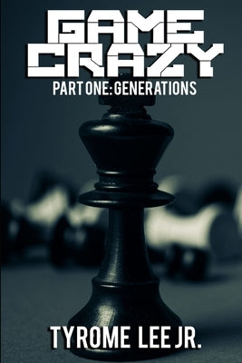 Game Crazy: Part One - Generations Paperback Post Script Publishing