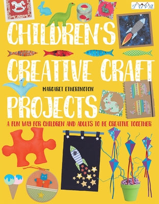 Children's Creative Craft Projects Paperback Tuva Publishing