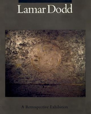 Lamar Dodd: A Retrospective Exhibition Paperback University of Georgia Press