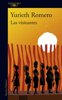 Las Visitantes / The Visitors by Romero, Yurieth