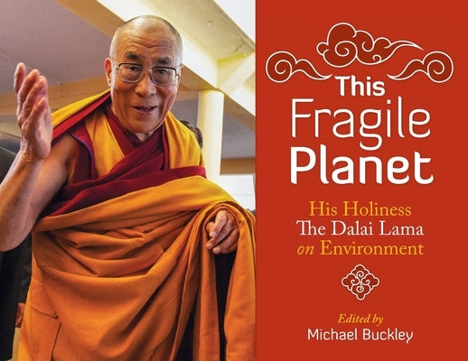 This Fragile Planet: His Holiness the Dalai Lama on Environment Sumeru Press Inc.
